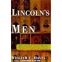 Lincoln's Men: How President Lincoln Became Father to an Army and a Nation