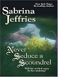 Never Seduce a Scoundrel (The School for Heiresses)