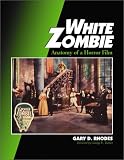 Review McFarland & Company  / White Zombie: Anatomy of a Horror Film