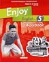 Enjoy English in 3e Palier 2 - 2e ann�e : Workbook