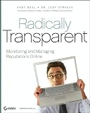 Radically Transparent: Monitoring and Managing Reputations Online