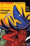Plong�e fatale