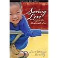 Saving Levi: Left to Die . . . Destined to Live (Focus on the Family)