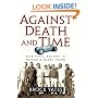 Against Death and Time: One Fatal Season in Racing's Glory Years
