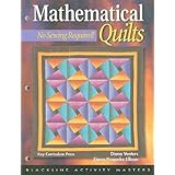 mathematical quilts no sewing required blackline activity masters