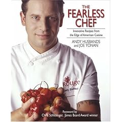 The Fearless Chef: Innovative Recipes from the Edge of American Cuisine