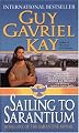 Sailing to Sarantium (Sarantine Mosaic, Book 1)