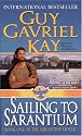 Sailing to Sarantium (Sarantine Mosaic, Book 1)