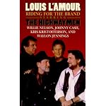 Riding for the Brand: Starring the Highwaymen : Willie Nelson, Johnny Cash, Kris Kristofferson, and Waylon Jennings (Louis L'amour the Highwaymen/Cassettes) book cover