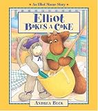 Books : Elliot Bakes a Cake (An Elliot Moose Story)