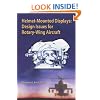 Helmet-Mounted Displays: Design Issues for Rotary Wing Aircraft (SPIE Press Monograph, Vol. PM93)