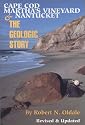 Cape Cod, Martha's Vineyard & Nantucket: The Geologic Story
