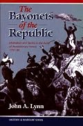 The Bayonets Of The Republic: Motivation And Tactics In The Army Of Revolutionary France, 1791-94 (History and Warfare)