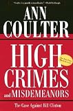 High Crimes and Misdemeanors: The Case Against Bill Clinton