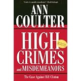 High Crimes and Misdemeanors: The Case Against Bill Clinton