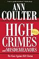 High Crimes and Misdemeanors: The Case Against Bill Clinton by Ann Coulter
