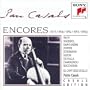 Pablo Casals: Encores (1915, 1916, 1952 - 1954) [Casals Edition]