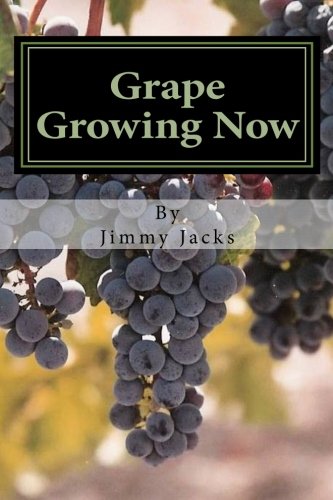 Grape Growing Now: Grape Growing Secrets