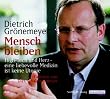 Mensch bleiben. 4 CDs. . High-Tech und Herz - eine liebevolle Medizin ist keine Utopie
