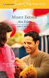 Misfit Father : Heart of the Rockies (Harlequin Superromance No.