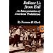 Deliver Us from Evil: An Interpretation of American Prohibition (Norton Essays in American History)