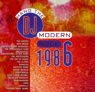 CD-Charts  Music : Modern Rock 1986: Hang the DJ