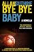 Bye Bye Baby at Amazon Books: 51B7D-XuQiL._SL75_