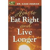 How to Eat Right And Live Longer