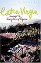 Extra Virgin: Amongst the Olive Groves of Liguria
