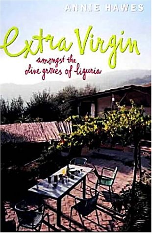 Extra Virgin: Amongst the Olive Groves of Liguria
