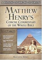 Matthew Henrys Concise Commentary on the Whole Bi
