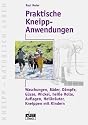 Praktische Kneipp-Anwendungen: Waschungen, B&auml;der, D&auml;mpfe, G&uuml;sse, Wickel, hei&szlig;e Rolle, Auflagen, Heilkr&auml;uter, Kneippen mit Kindern