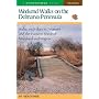 Weekend Walks on the Delmarva Peninsula: Walks and Hikes in Delaware and the Eastern Shore of Maryland and Virginia, Second Edition