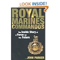 Royal Marines Commandos: The Inside Story of a Force for the Future