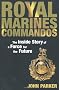 Royal Marines Commandos: The Inside Story of a Force for the Future