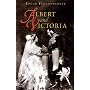 Albert and Victoria: The Rise and Fall of the House of Saxe-Coburg-Gotha