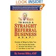 76 Ways to Build a Straight Referral Business, ASAP!