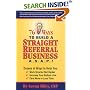 76 Ways to Build a Straight Referral Business, ASAP!