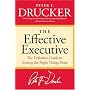 The Effective Executive: The Definitive Guide to G&hellip by Peter F. Drucker