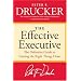 The Effective Executive: The Definitive Guide to Getting the Right Things Done