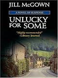 Unlucky for Some: A Novel of Suspense