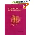 Planning The Catholic Funeral by  Terence P. Curley