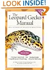 The Leopard Gecko Manual: Includes African Fat-Tailed Geckos (Herpetocultural Library)