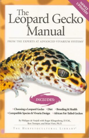 The Leopard Gecko Manual: Includes African Fat-Tailed Geckos (Herpetocultural Library)