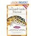 The Leopard Gecko Manual (Herpetocultural Library)