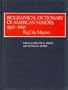 Biographical Dictionary of American Mayors, 1820-1980: Big City Mayors