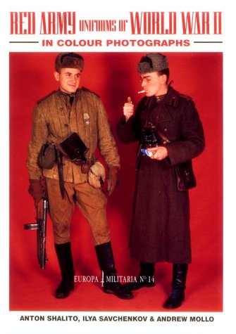 red army uniforms of world war ii in colour photographs europa militaria