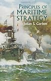 Principles of Maritime Strategy (Dover Military History, Weapons, Armor)