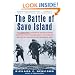 The Battle of Savo Island: The Harrowing Account of the Disastrous Night Battle Off Guadalcanal that Nearly Destroyed the Pacific Fleet in August 1942
