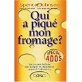 Qui a piqu� mon fromage ? : Sp�cial ados